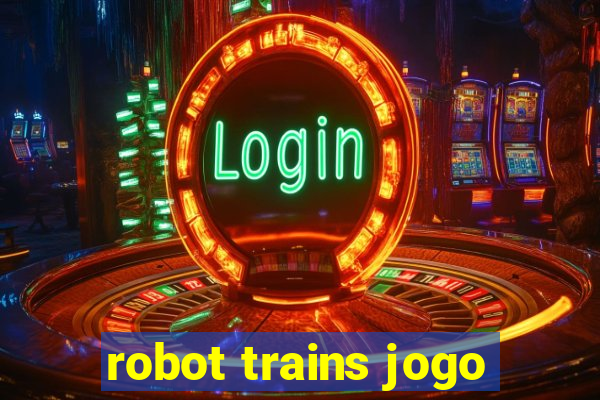 robot trains jogo